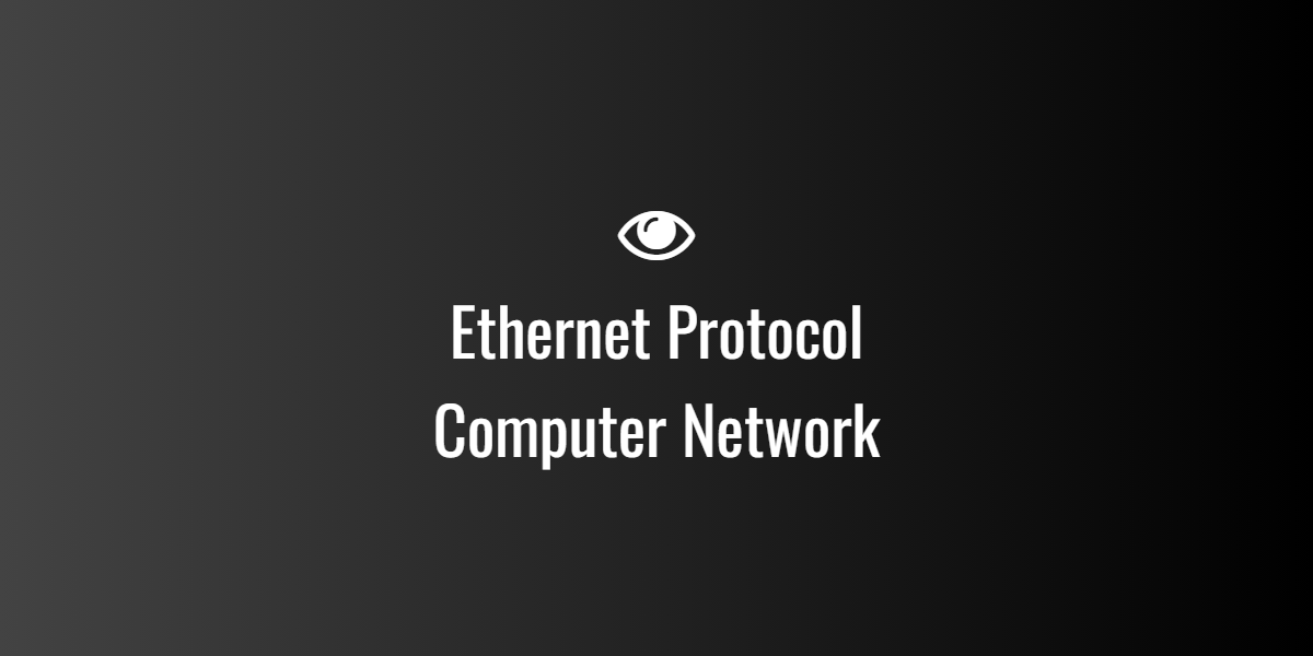 Ethernet Protocol