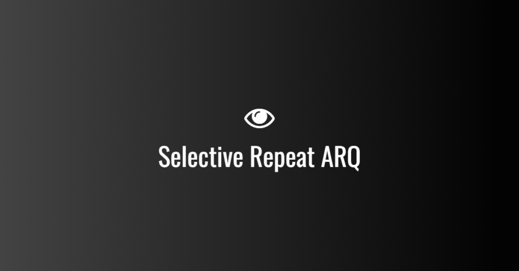 Selective Repeat ARQ