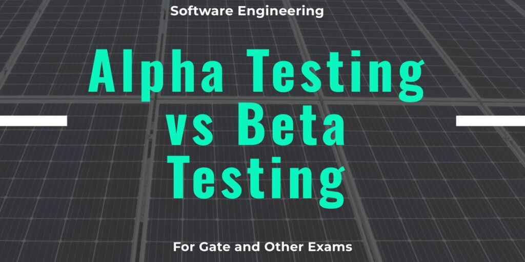 Alpha Testing vs Beta Testing
