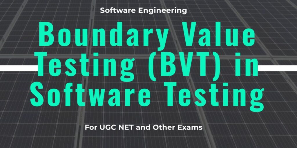 Boundary Value Testing (BVT) in Software Testing