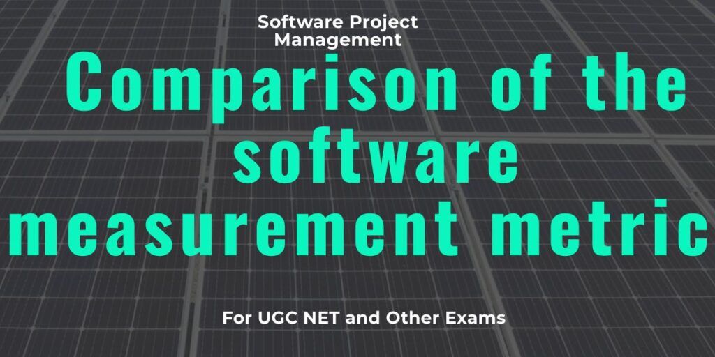 Comparison of the software measurement metrics
