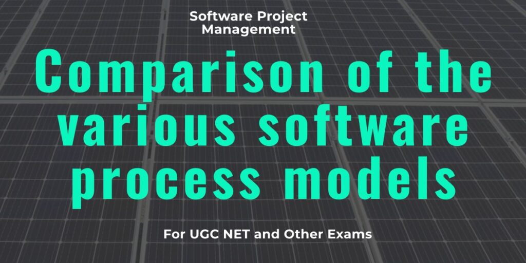 Comparison of the various software process models