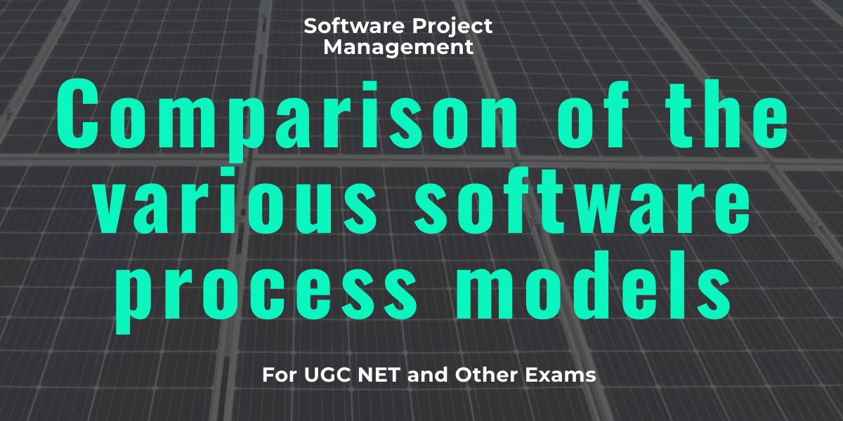 Comparison of the various software process models