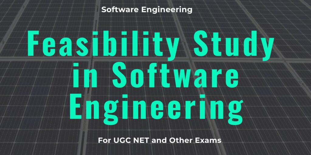 Feasibility Study in Software Engineering