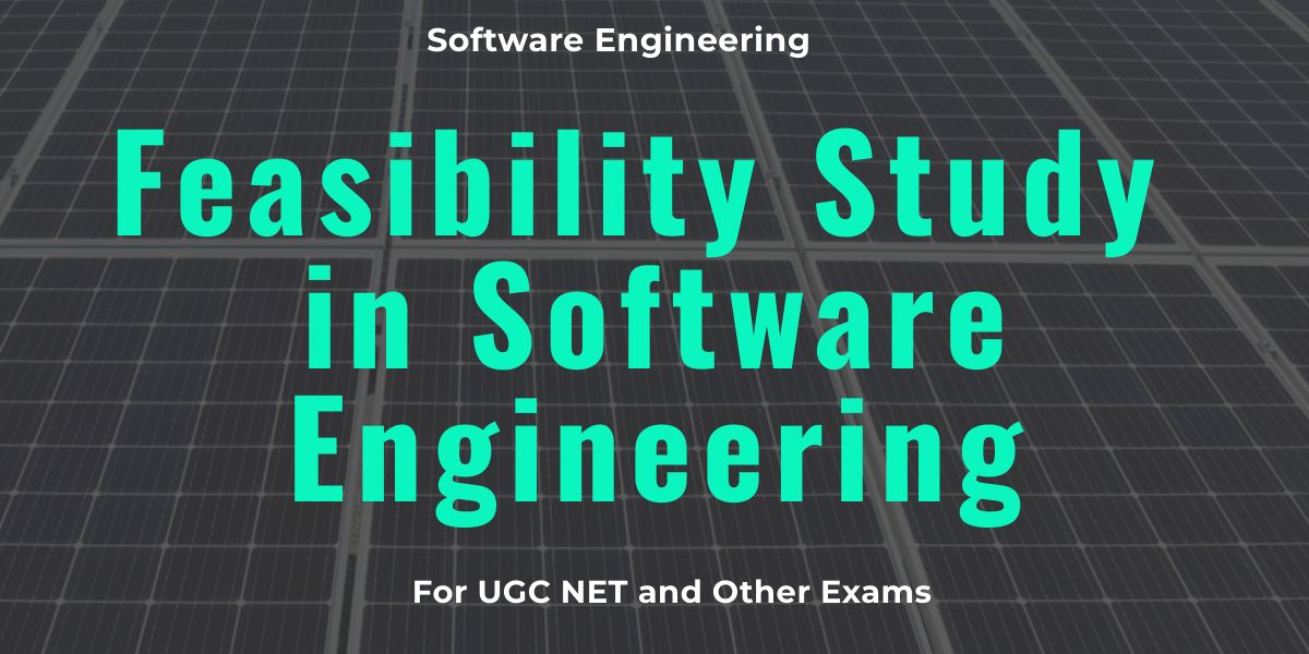 Feasibility Study in Software Engineering
