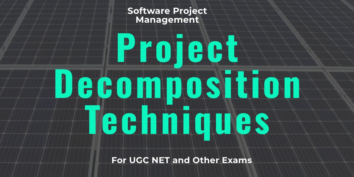 Project Decomposition Techniques