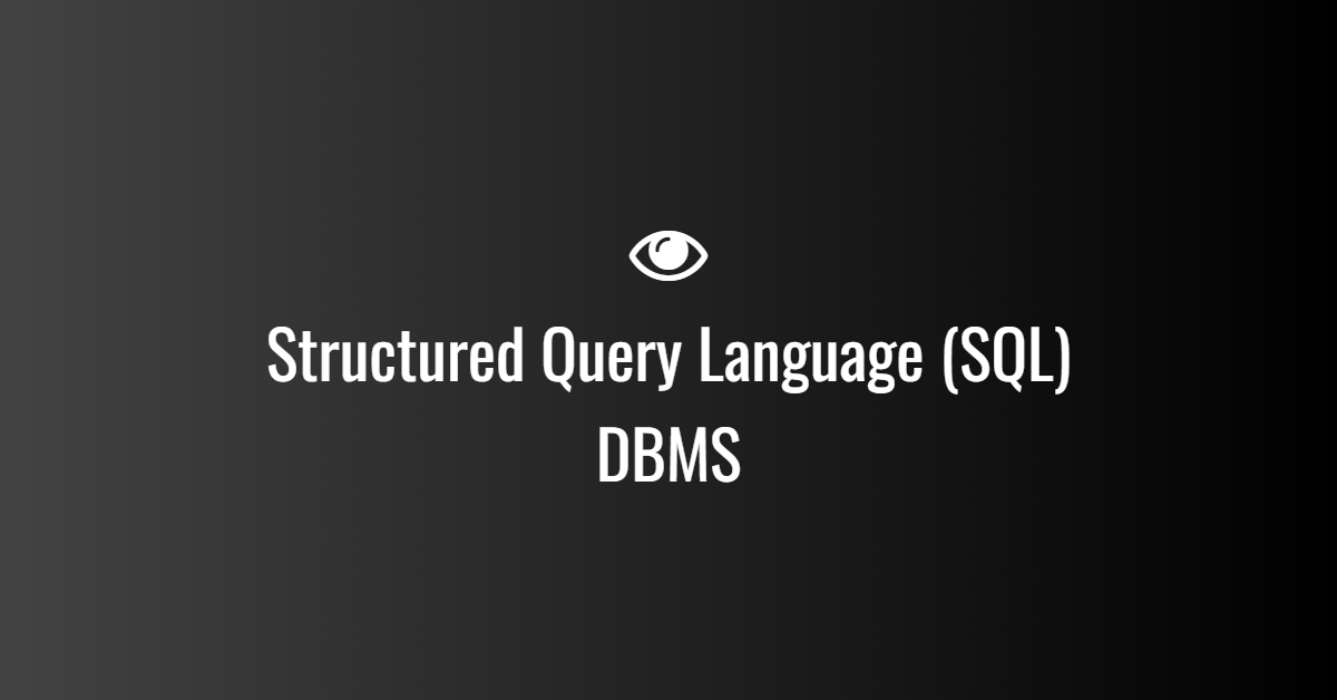 Structured Query Language (SQL) in DBMS