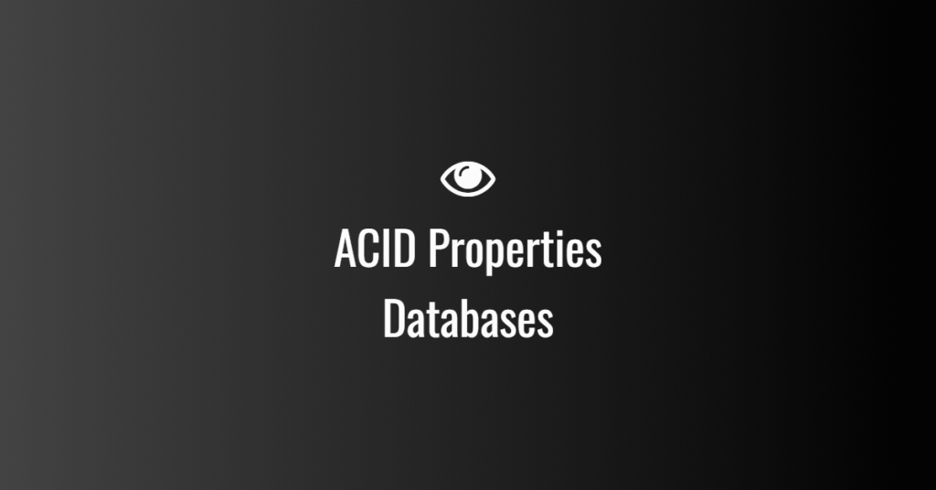ACID Properties in Databases