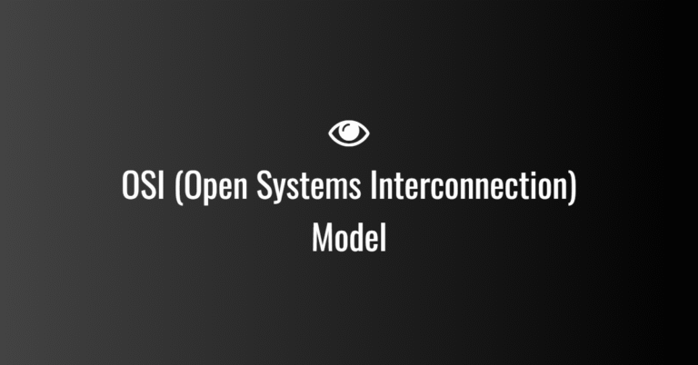 OSI (Open Systems Interconnection) Model