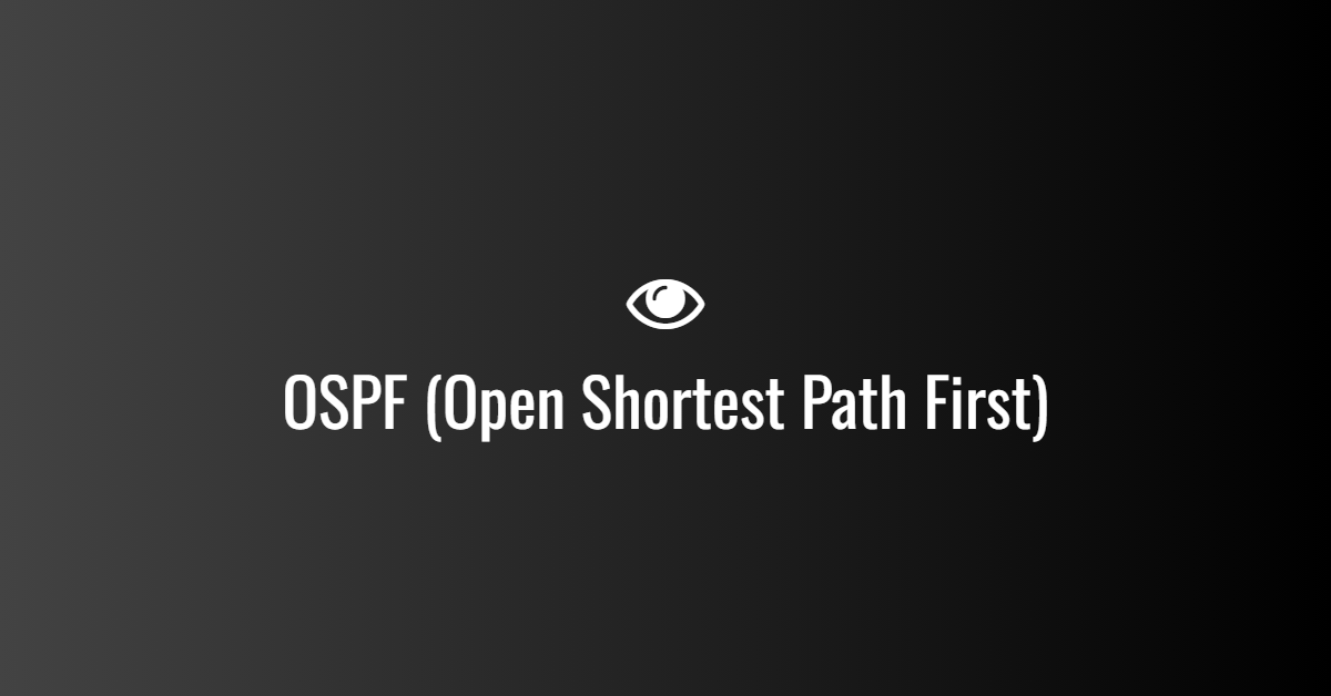 OSPF (Open Shortest Path First)