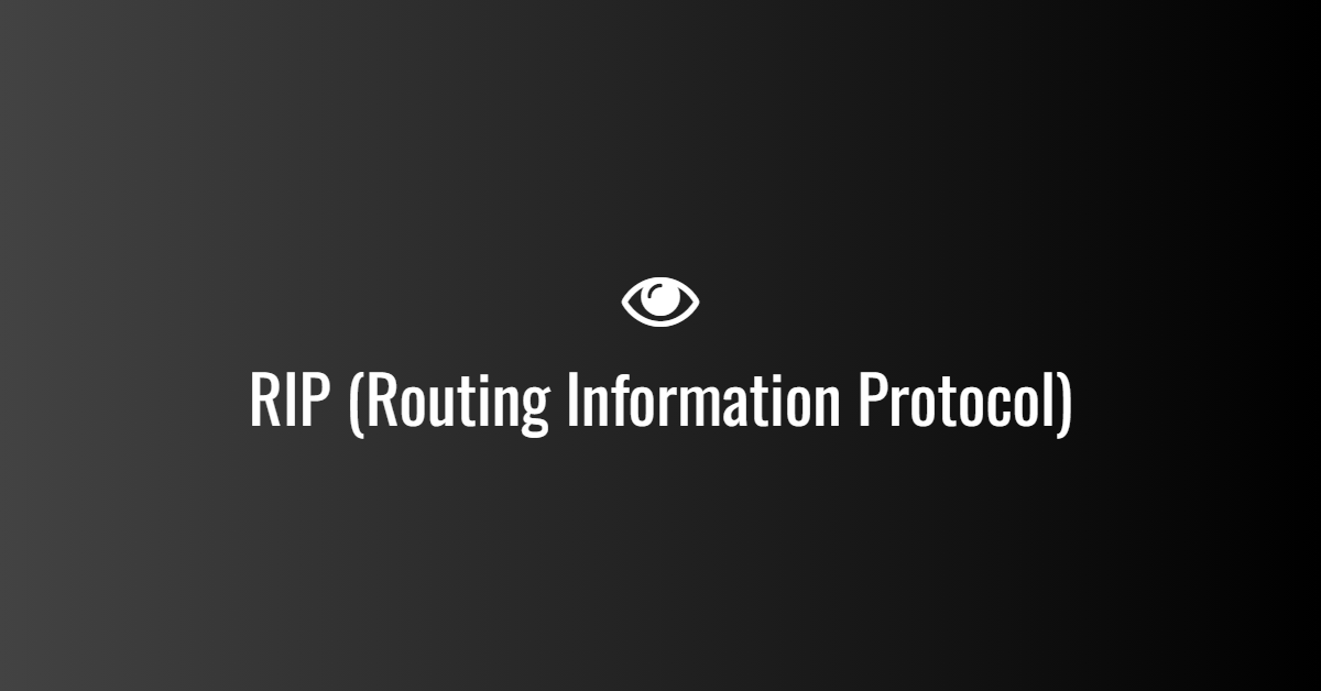 RIP (Routing Information Protocol)