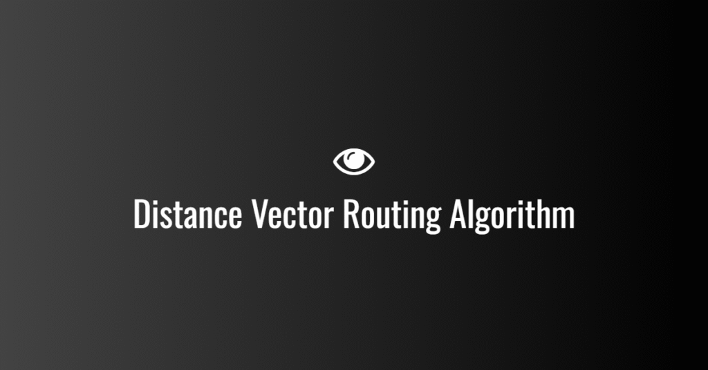 Distance Vector Routing Algorithm