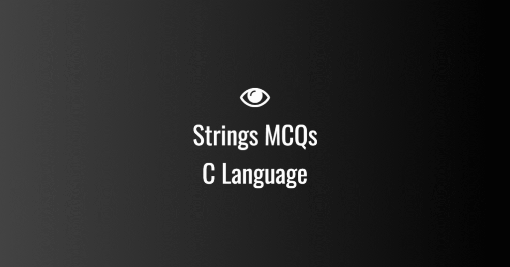 Strings MCQs in C Language