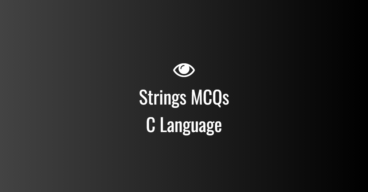 Strings MCQs in C Language
