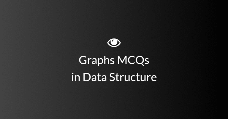 Graphs MCQs in Data Structure