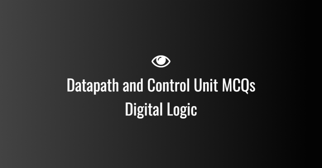 Datapath and Control Unit MCQs Digital Logic