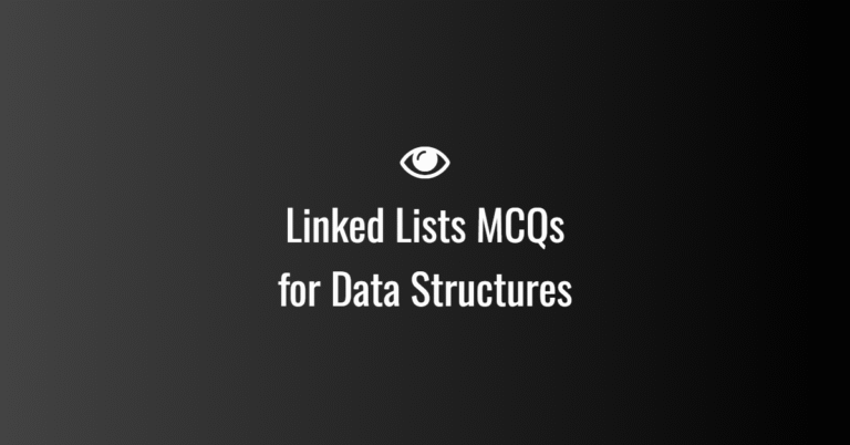 Linked Lists MCQs for Data Structures