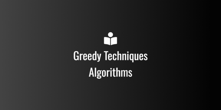 Greedy Techniques