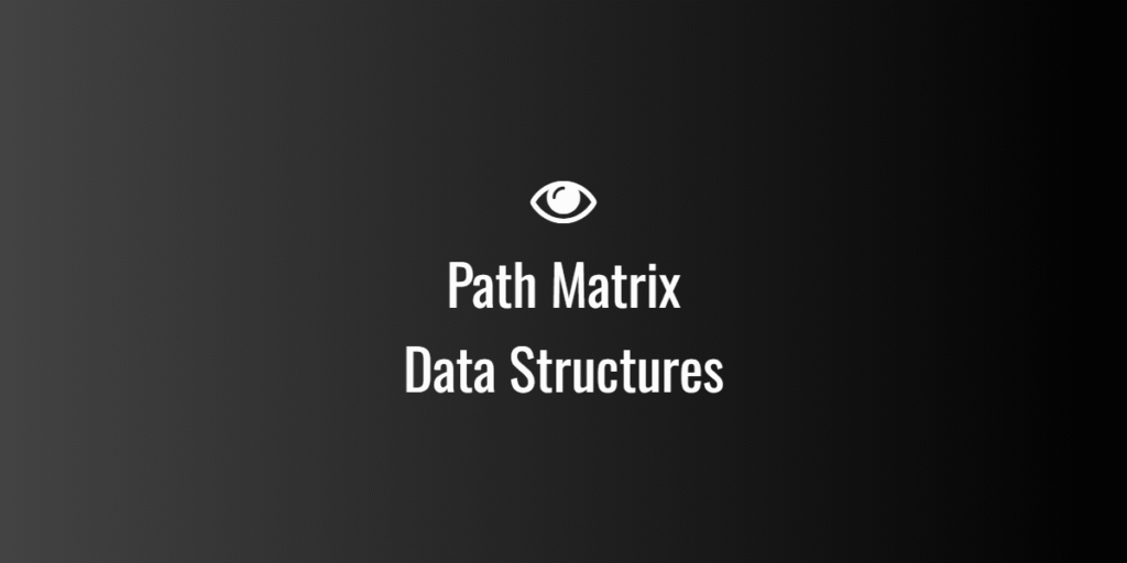 Path Matrix