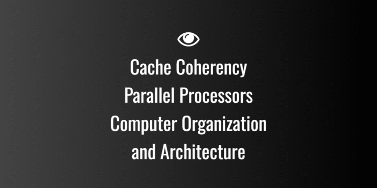 Cache Coherency — Parallel Processors