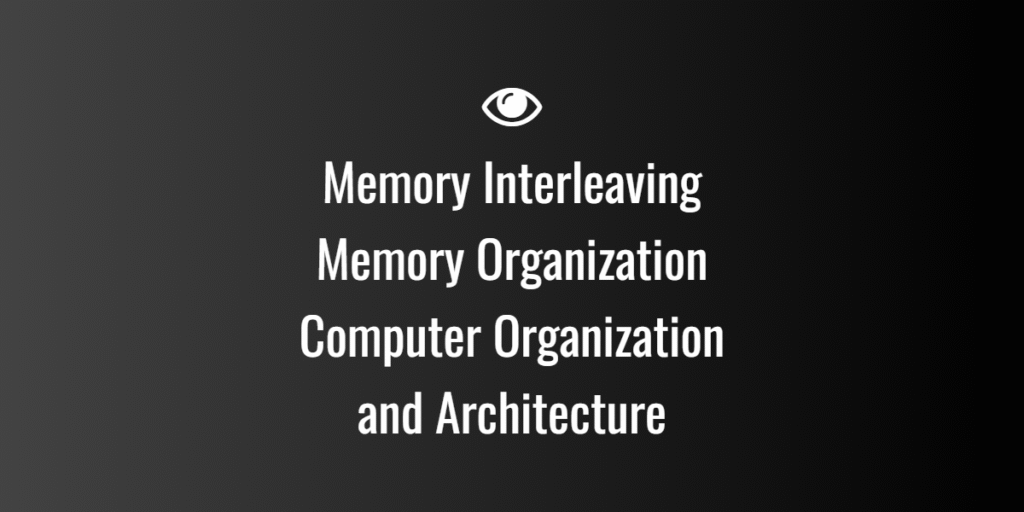 Memory Interleaving