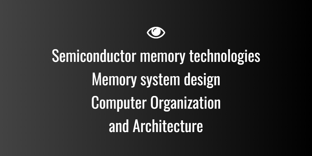 Semiconductor memory technologies