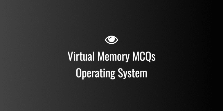 Virtual Memory MCQs