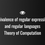 Equivalence of regular expressions and regular languages Theory of Computation