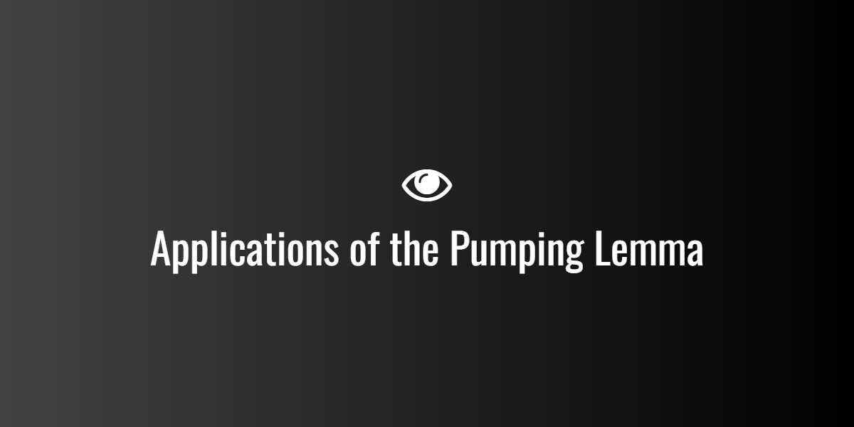 Applications of the Pumping Lemma