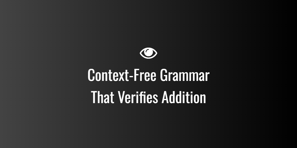Context-Free Grammar That Verifies Addition