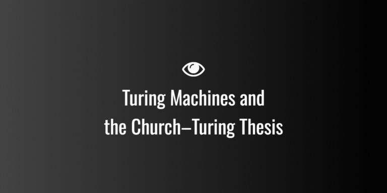 Turing Machines and the Church–Turing Thesis