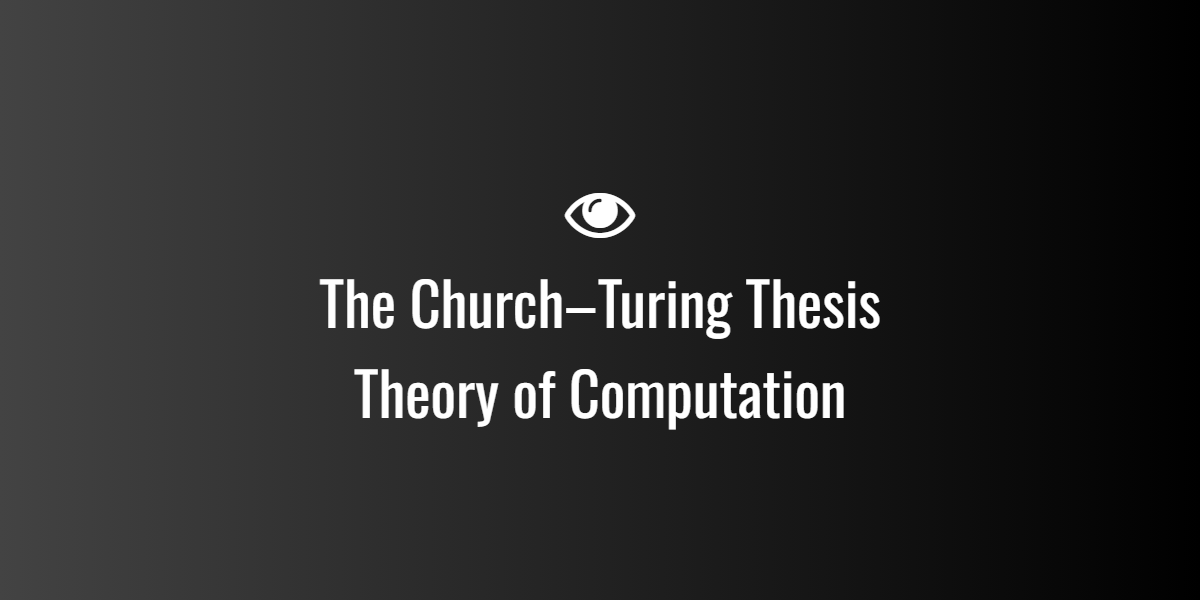 The Church–Turing Thesis Theory of Computation