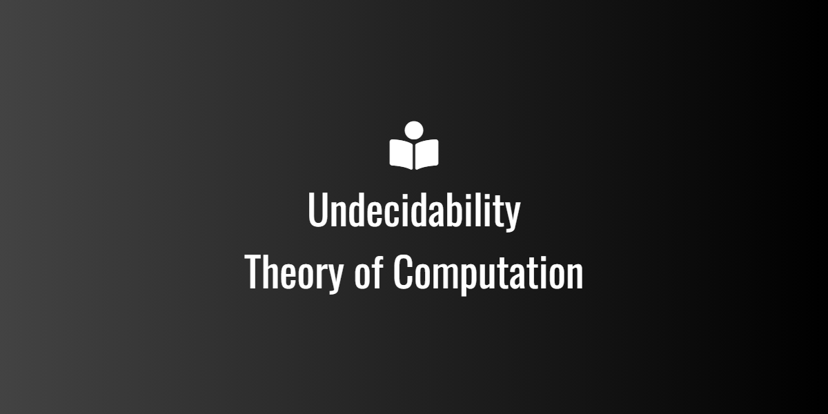 Undecidability